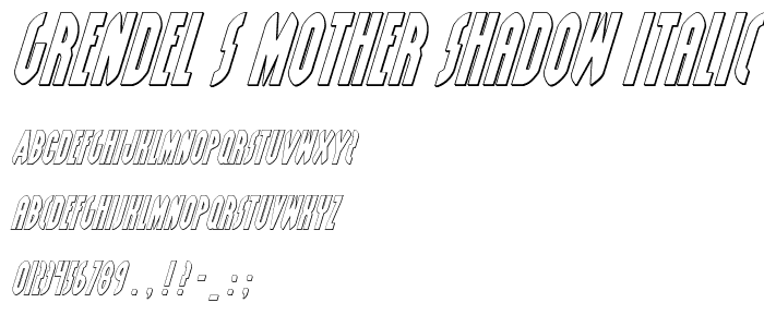 Grendel_s Mother Shadow Italic font